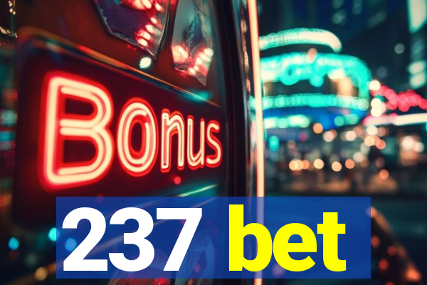 237 bet