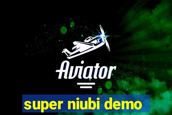 super niubi demo