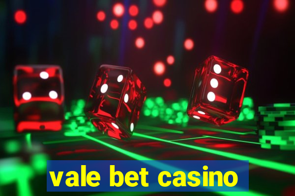 vale bet casino