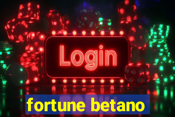 fortune betano