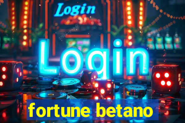 fortune betano