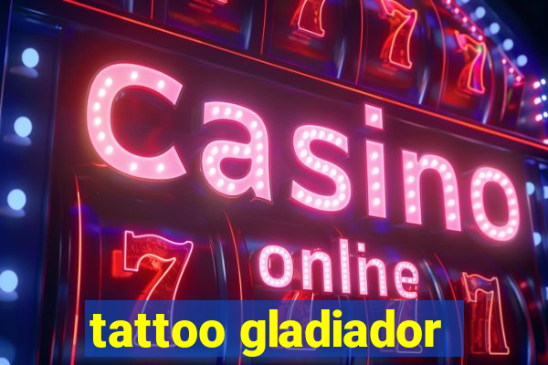 tattoo gladiador