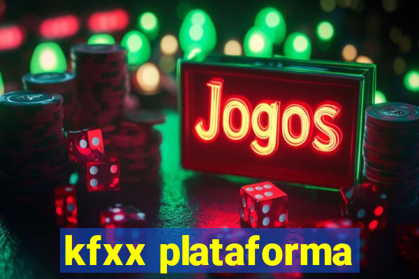 kfxx plataforma