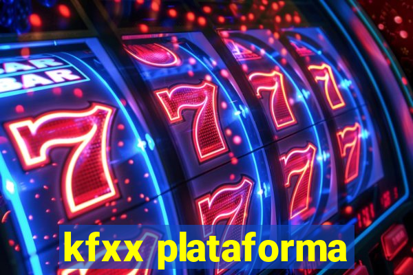 kfxx plataforma