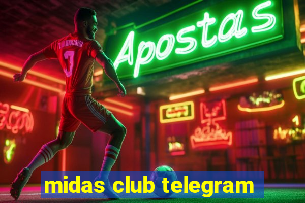 midas club telegram