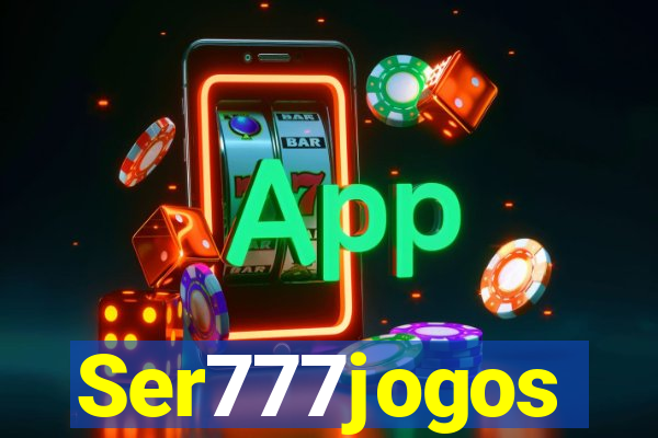 Ser777jogos