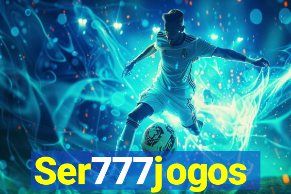 Ser777jogos