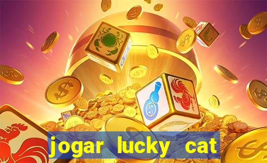 jogar lucky cat modo demo