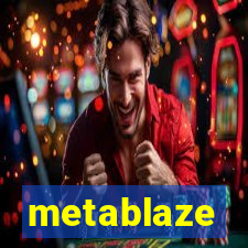 metablaze