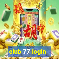 club 77 login