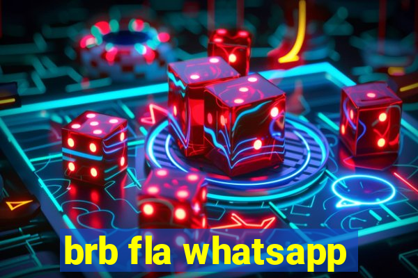 brb fla whatsapp