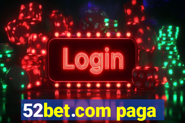 52bet.com paga