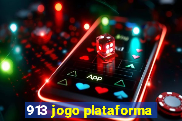 913 jogo plataforma