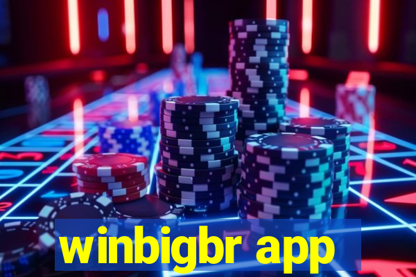 winbigbr app