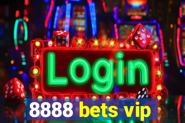 8888 bets vip