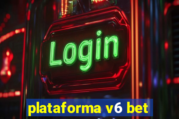 plataforma v6 bet