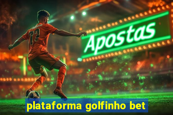 plataforma golfinho bet