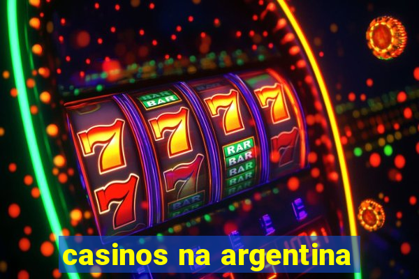 casinos na argentina