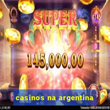 casinos na argentina