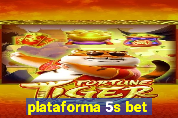 plataforma 5s bet