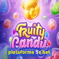 plataforma 5s bet