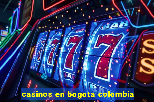 casinos en bogota colombia