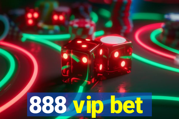 888 vip bet