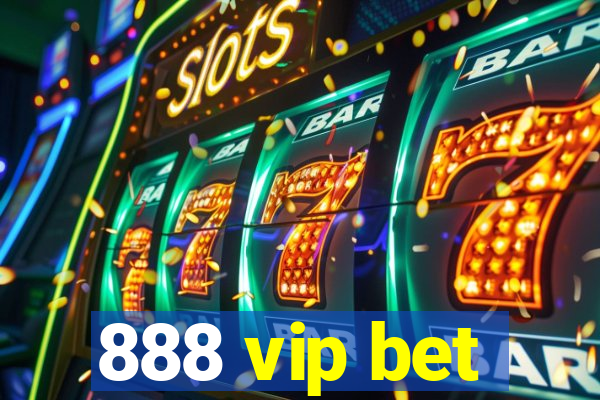 888 vip bet