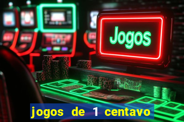 jogos de 1 centavo na blaze