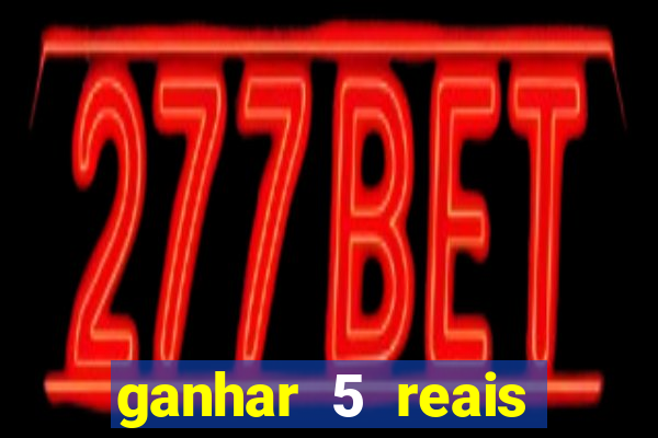 ganhar 5 reais agora pix