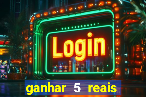 ganhar 5 reais agora pix