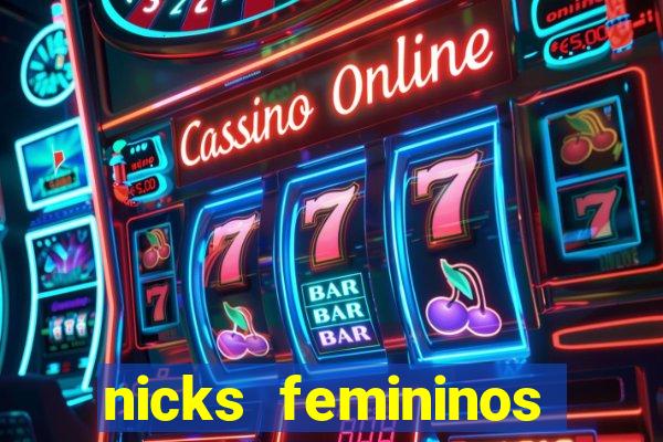 nicks femininos para jogos