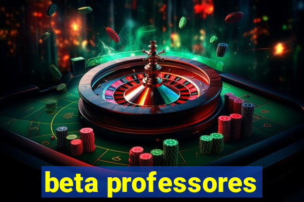 beta professores