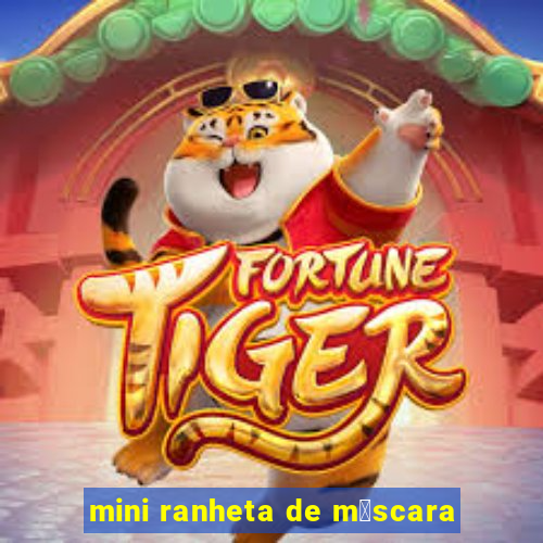 mini ranheta de m谩scara