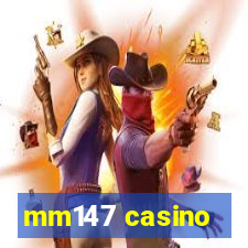 mm147 casino