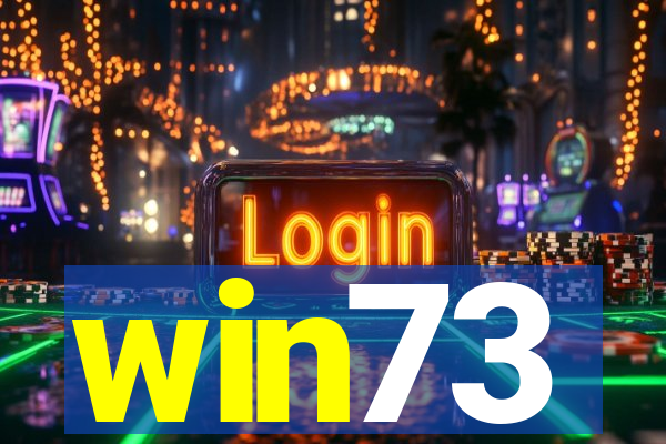 win73