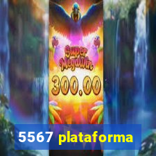 5567 plataforma