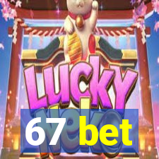 67 bet