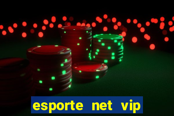 esporte net vip bet apostas