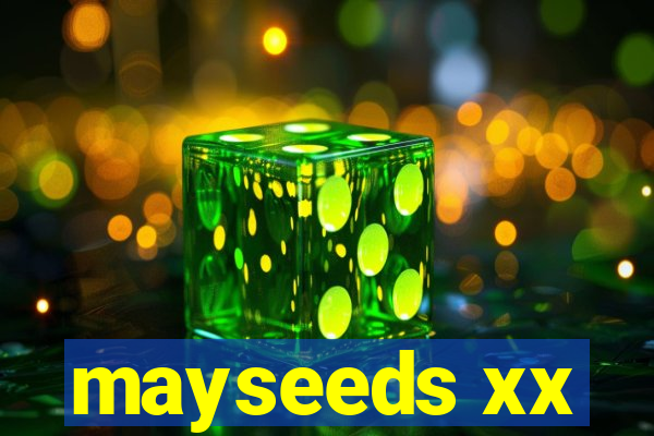 mayseeds xx