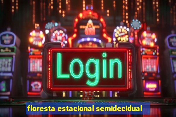 floresta estacional semidecidual