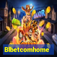 Blbetcomhome