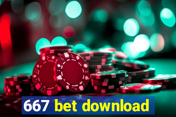 667 bet download