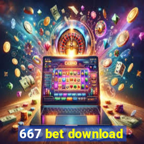 667 bet download