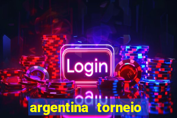 argentina torneio betano tabela