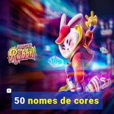 50 nomes de cores