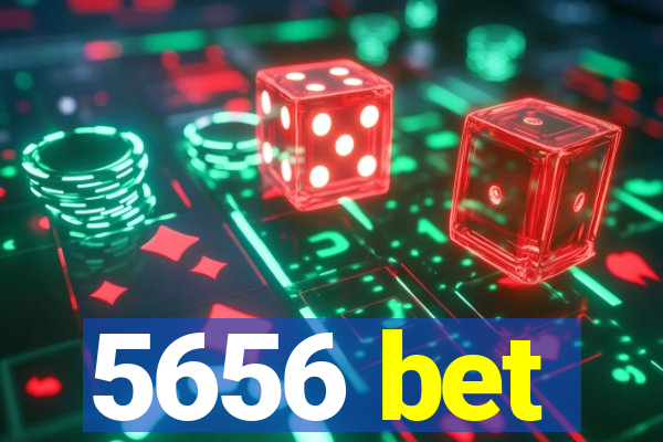 5656 bet