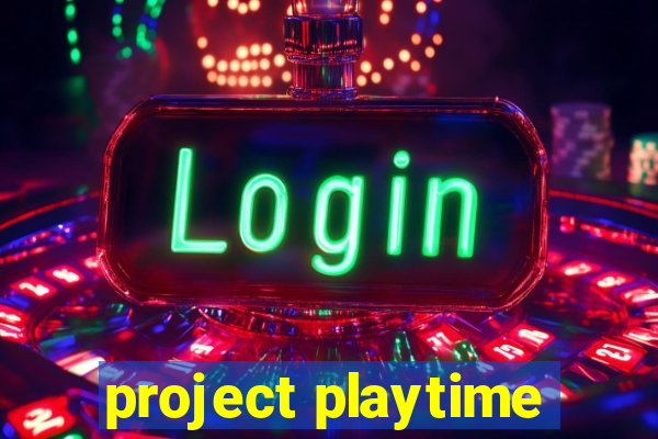 project playtime