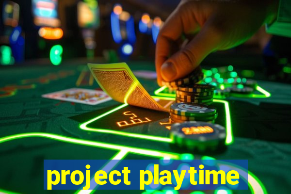 project playtime