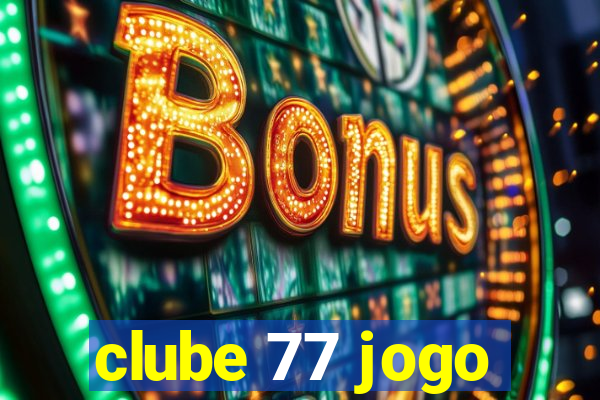 clube 77 jogo